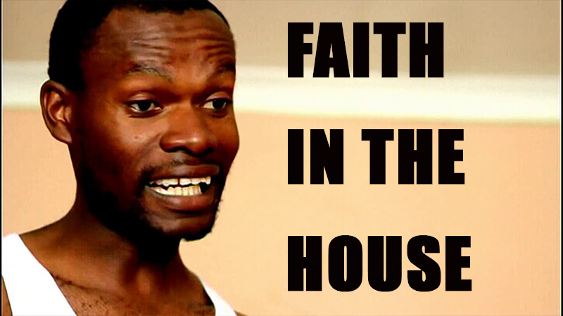 Faith in the house